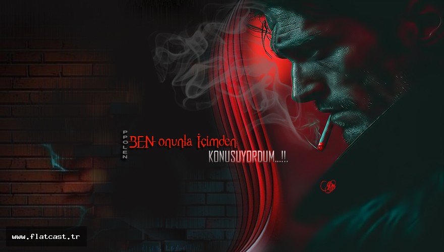 BEN onunla İçimden;        KONUSUYORDUM...!!.