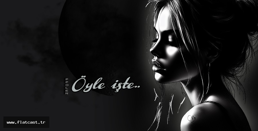 Öyle İşte........
