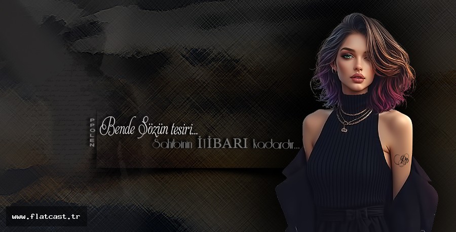 Bende Sözün tesiri..    Sahibinin İtibarı kadardır..