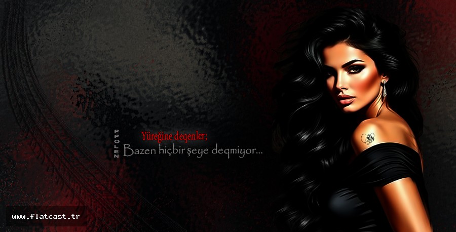 Yüreqine deqenler; Bazen hiçbir şeye deqmiyor...